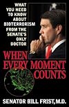 When Every Moment Counts: What You Need to Know About Bioterrorism from the Senate's Only Doctor
