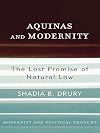 Aquinas and Modernity: The Lost Promise of Natural Law (Modernity and Political Thought)
