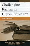 Challenging Racism in Higher Education: Promoting Justice