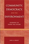 Community, democracy, and the environment : learning to share the future
