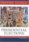 Presidential Elections: Strategies and Structures of American Politics
