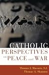 Catholic Perspectives on Peace and War