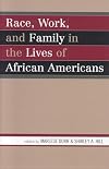 Race, Work, and Family in the Lives of African Americans