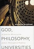 God Philosophy Universities A Selective History Of The Catholic Philosophical Tradition