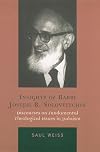 Insights of Rabbi Joseph B. Soloveitchik: Discourses on Fundamental Theological Issues in Judaism