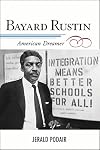 Bayard Rustin: American Dreamer