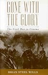 Gone with the Glory: The Civil War in Cinema