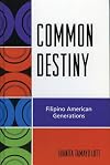 Common Destiny: Filipino American Generations