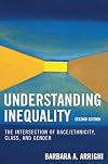 Understanding inequality : the intersection of race/ethnicity, class, and gender