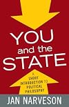 You and the State: A Short Introduction to Political Philosophy