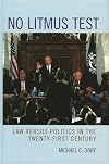 No Litmus Test: Law versus Politics in the Twenty-First Century