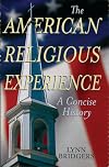 The American Religious Experience: A Concise History