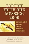 The Baptist Faith and Message 2000: Critical Issues in America's Largest Protestant Denomination