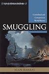 Smuggling: Contraband and Corruption in World History (Exploring World History)