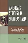 America's Strategy in Southeast Asia: From Cold War to Terror War