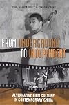 From Underground to Independent: Alternative Film Culture in Contemporary China (Asia/Pacific/Perspectives)