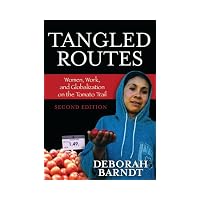 Tangled Routes: Women, Work and Globalization of the Tomato Trail