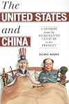 The United States and China: A History from the Eighteenth Century to the Present (Asia/Pacific/Perspectives)