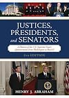 Justices, Presidents, and Senators: A History of the U.S. Supreme Court Appointments from Washington to Bush II