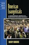 American Evangelicals: A Contemporary History of a Mainstream Religious Movement