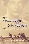 Tomorrow to Be Brave: A Memoir of the Only Woman Ever to Serve in the French Foreign Legion