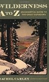 Wilderness A to Z: An Essential Guide to the Great Outdoors (Outdoor and Nature)