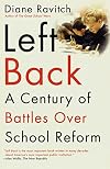 Left Back: A Century of Battles over School Reform