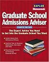 Kaplan/Newsweek Graduate School Admissions Adviser, Fourth Edition (Get Into Graduate School)