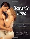 Tantric Love : A Nine Step Guide to Transforming Lovers into Soul Mates