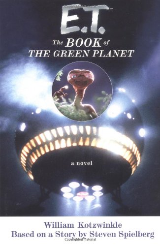 E.T.: The Book of the Green Planet (With: Steven Spielberg) cover