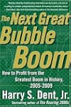 The Next Great Bubble Boom: How to Profit from the Greatest Boom in History, 2005-2009