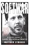 Softwar: An Intimate Portrait of Larry Ellison and Oracle