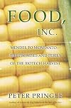 Food, Inc.: Mendel to Monsanto--The Promises and Perils of the Biotech Harvest