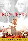Iron Tears: America's Battle for Freedom, Britain's Quagmire: 1775-1783