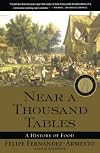 Near a Thousand Tables: A History of Food