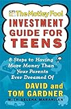 The Motley Fool Investment Guide For Teens 8 Steps To Having More Money Than Your Parents Ever Dreamed Of
