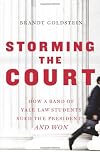 Storming the Court: How a Band of Yale Law Students Sued the President--and Won