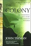 The Colony: The Harrowing True Story of the Exiles of Molokai