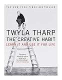 The Creative Habit Learn It And Use It For Life