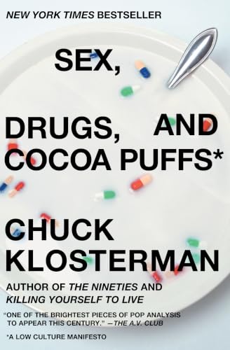 Sex Drugs and Cocoa Puffs: A Low Culture Manifesto