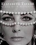 Elizabeth Taylor My Love Affair With Jewelry