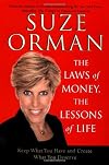 The Laws of Money, The Lessons of Life: Keep What You Have and Create What You Deserve