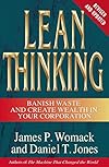 Lean Thinking: Banish Waste and Create Wealth in Your Corporation
