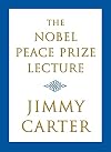 The Nobel Peace Prize Lecture