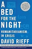 A Bed For The Night Humanitarianism In Crisis