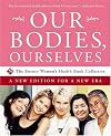 Our Bodies, Ourselves: A New Edition for a New Era [35th Anniversary Edition]
