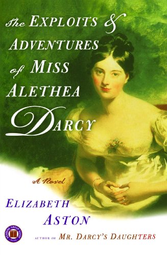 The Exploits & Adventures of Miss Alethea Darcy book cover