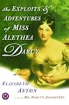 The Exploits & Adventures of Miss Alethea Darcy