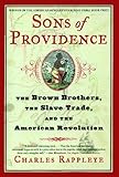 Sons Of Providence The Brown Brothers The Slave Trade And The American Revolution