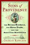 Sons of Providence: The Brown Brothers, the Slave Trade, and the American Revolution